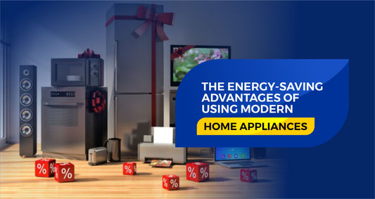 The energy saving advantages of using modern appliances