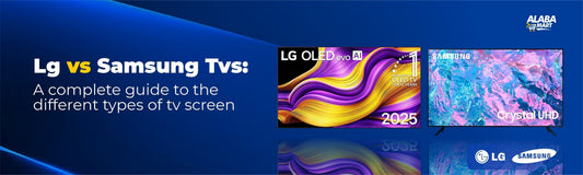 LG vs Samsung TVs: A Complete Guide to the Different Types of TV Screens
