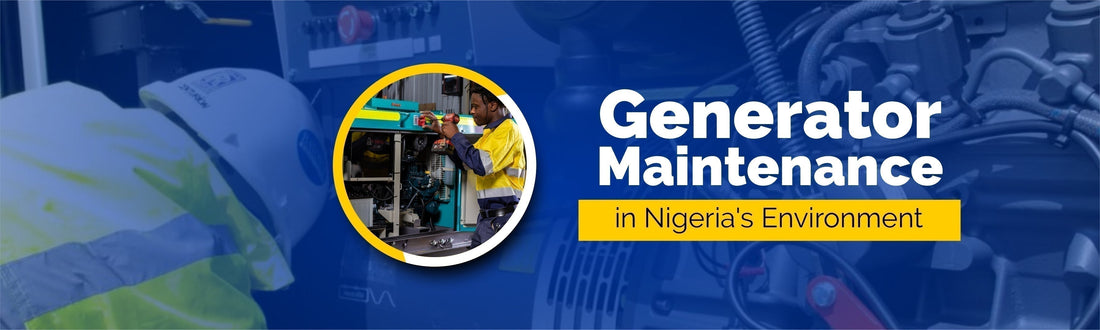 Generator Maintenance in Nigeria's Environment