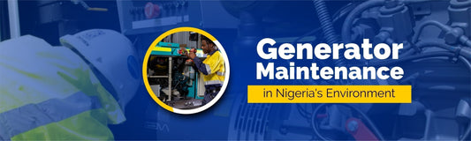 Generator Maintenance in Nigeria's Environment