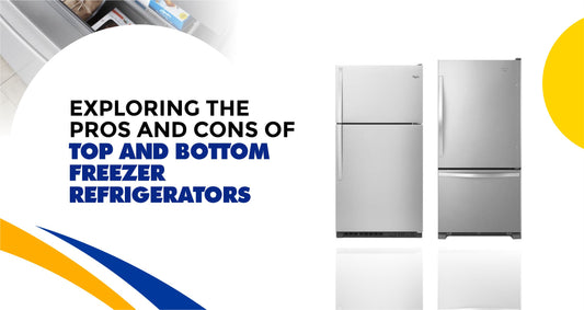 Exploring the Pros and Cons of Top and Bottom Freezer Refrigerators