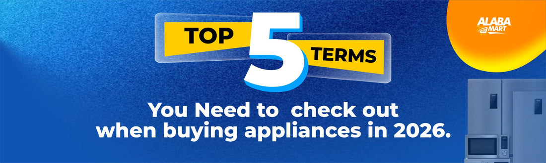 Top 5 Terms You Need to  check out when buying appliances in 2026.
