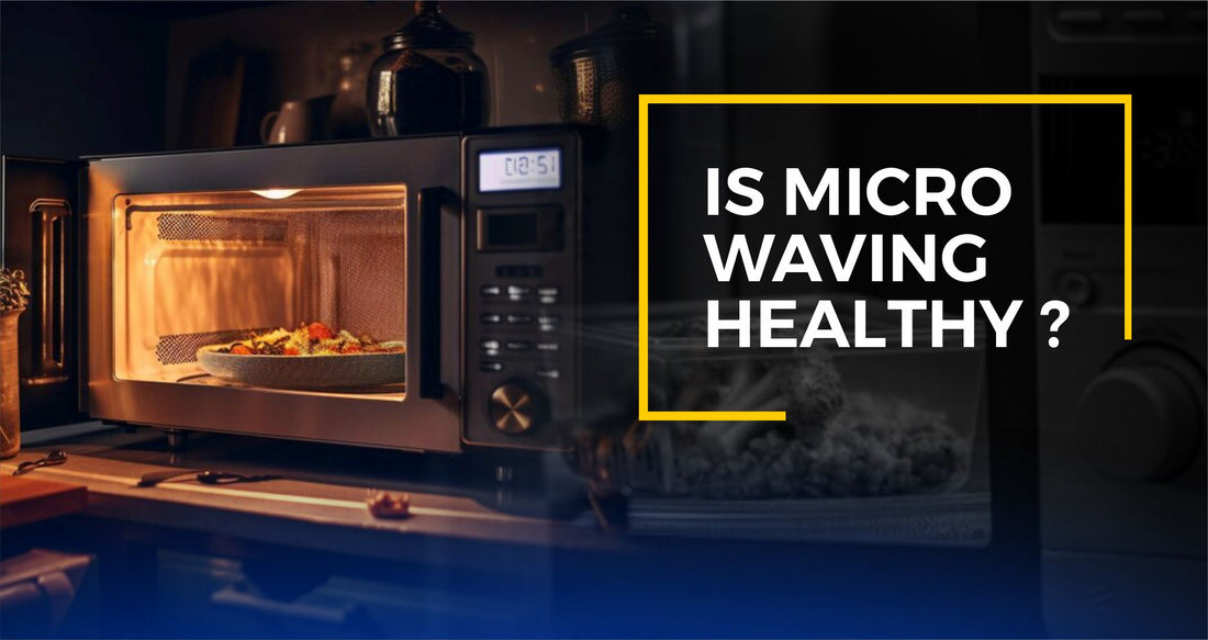 Microwave: Healthy or Not?