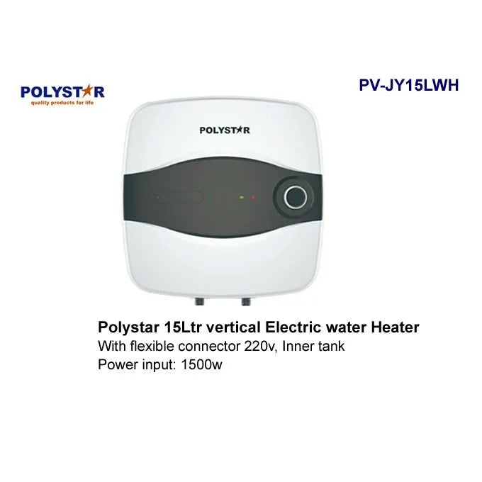 POLYSTAR 15 LITER VERTICAL ELECTRIC WATER HEATER WITH FLEXIBLE CONNECTOR PV-JY15LWH