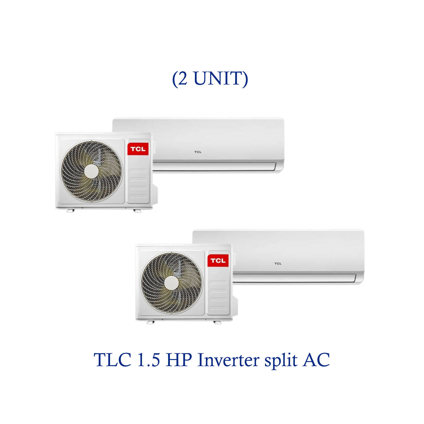 (2 UNIT COMBO) - TCL 1.5HP Inverter Split AC TAC-12CSA/XAB1I With Kit